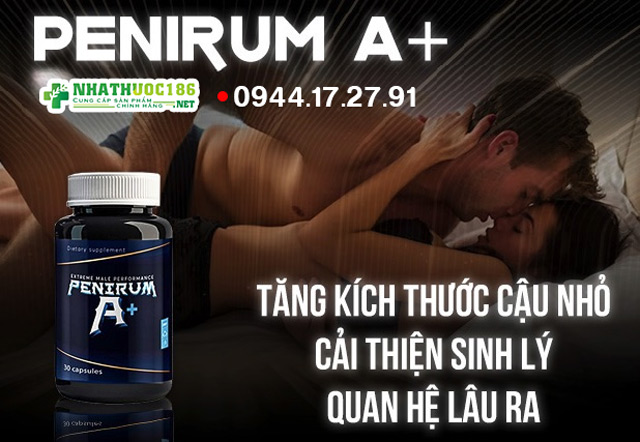 Công dụng ưu việt từ Penirum A