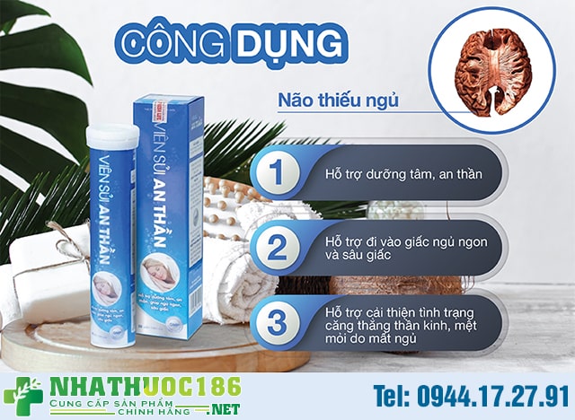 tác dụng của Viên Sủi An Thần