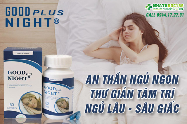 Good Night Plus công dụng