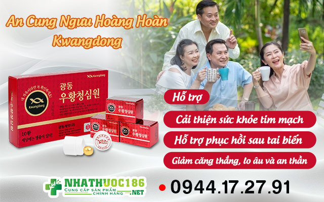 Tác dụng tuyệt vời của An Cung Ngưu Hoàng Hoàn Kwangdong