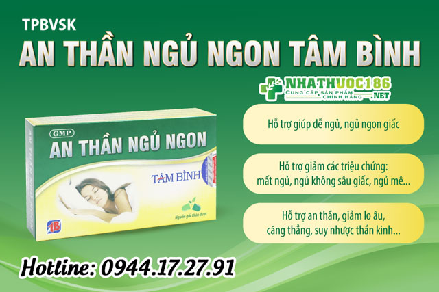 Giải Quyết Lo Âu, Căng Thẳng & Suy Nhược Thần Kinh Với An Thần Ngủ Ngon Tâm Bình