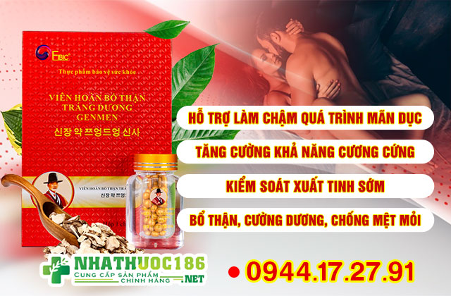 Tác dụng chính của Viên Hoàn Bổ Thận Tráng Dương Genmen
